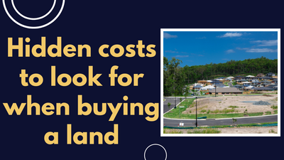 Hidden Costs To Look For When Buying Land